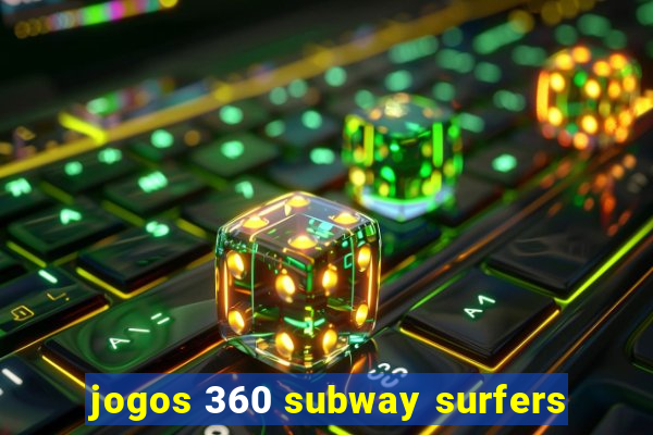 jogos 360 subway surfers